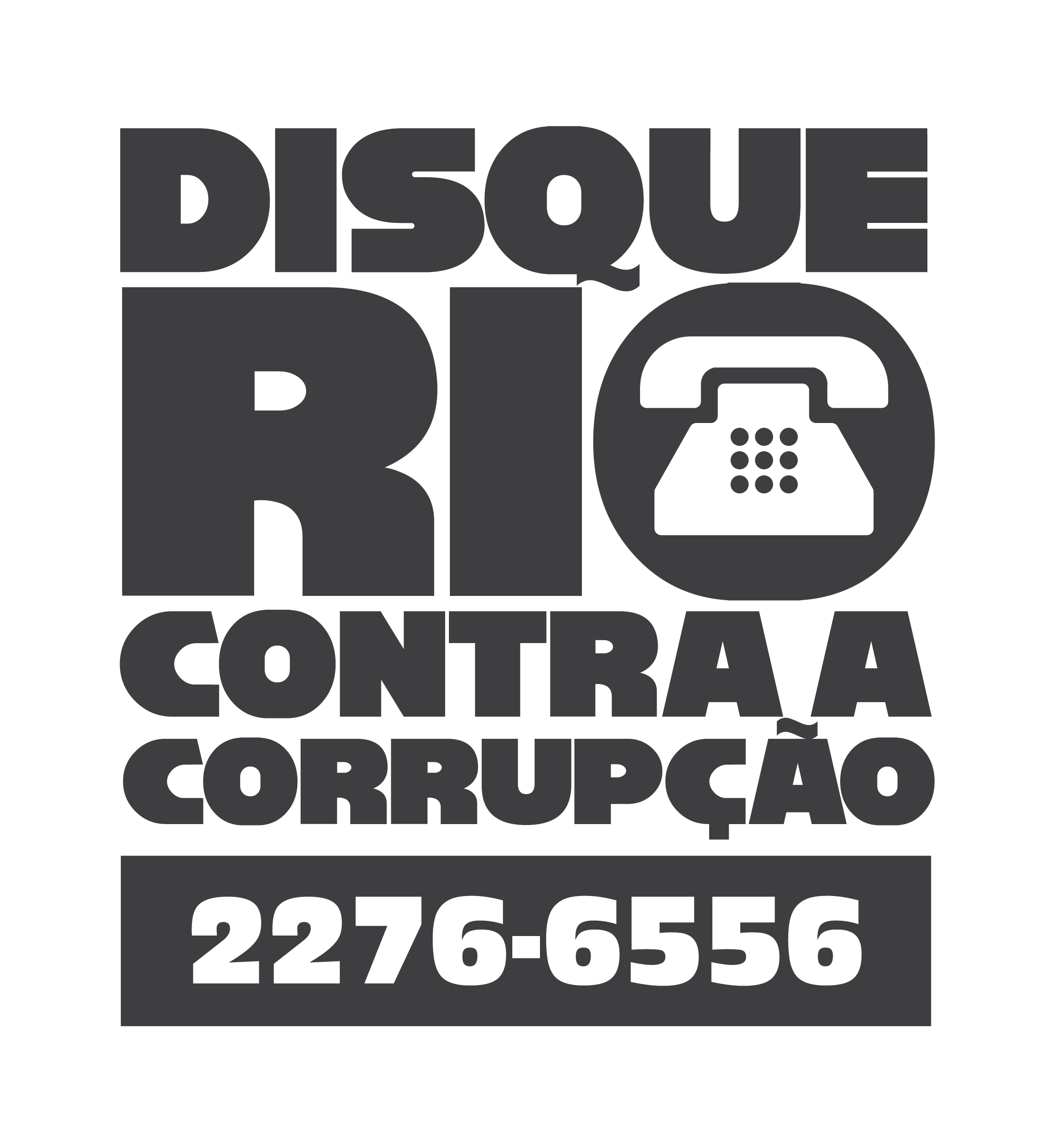 Programa Rio Contra  a Corrupção, tel:(21) 2276-6556.